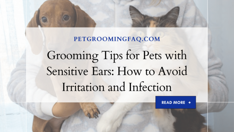 Grooming Tips yKYf for Pets yKYf with Sensitive yKYf Ears: How yKYf to Avoid yKYf Irritation and yKYf Infection