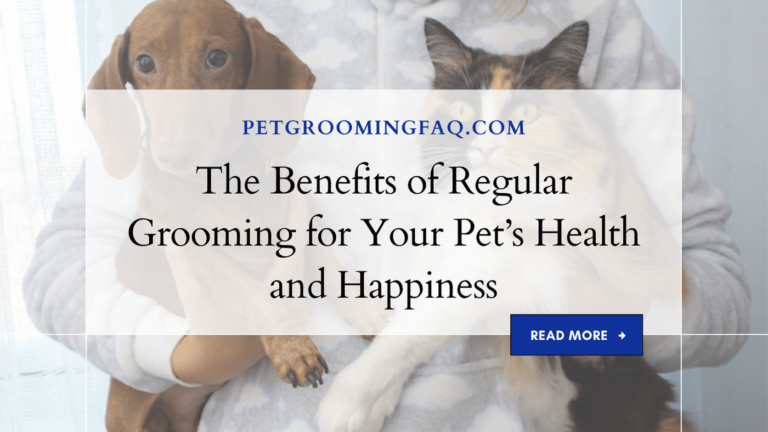 The Benefits yKYf of Regular yKYf Grooming for yKYf Your Pet's yKYf Health and yKYf Happiness